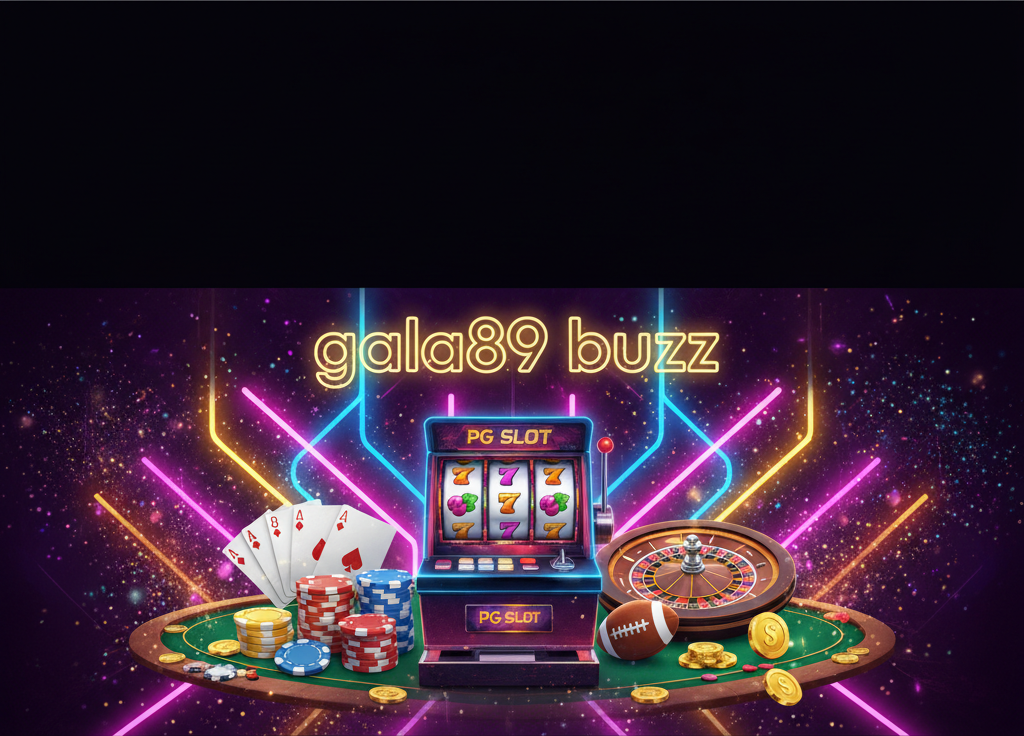 gala89 buzz