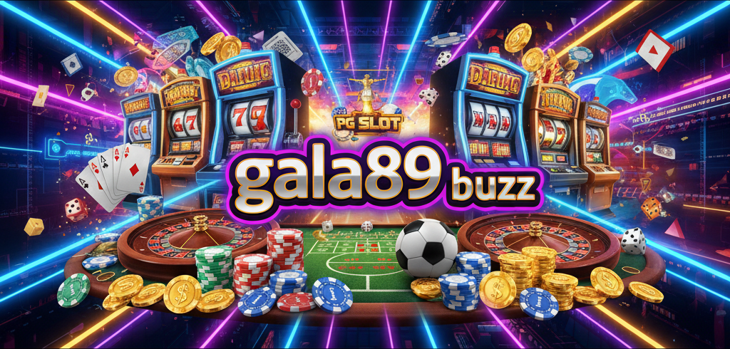 gala89 buzz
